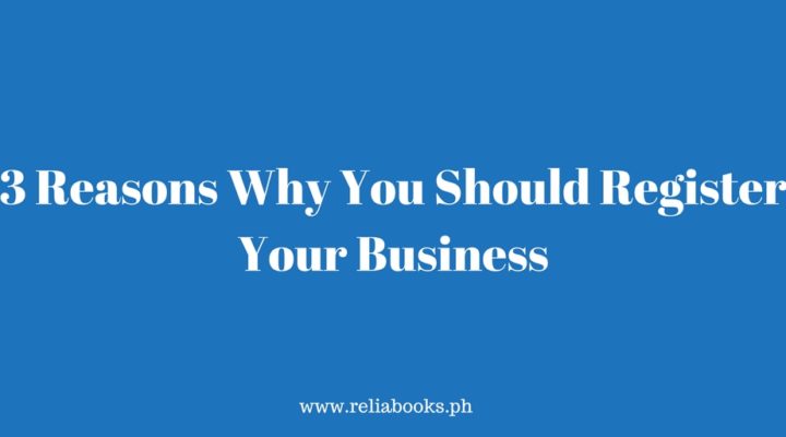 3 Reasons Why You Should Register Your Business