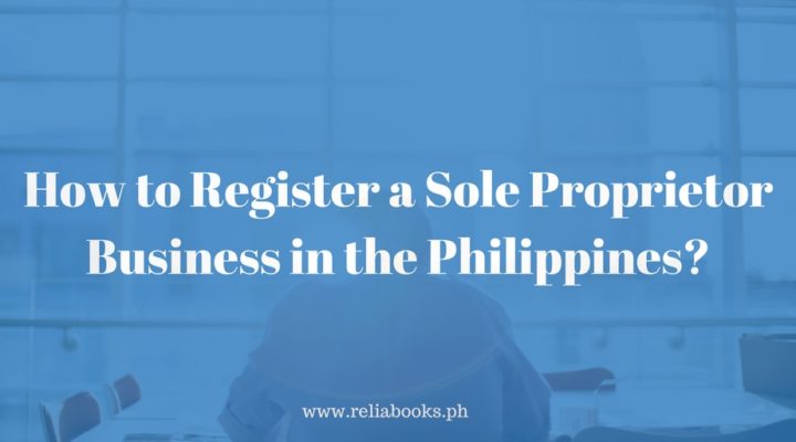 How to Register a Sole Proprietor Business in the Philippines
