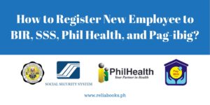 Register new employee to BIR, SSS, Phil Health, and Pag-ibig