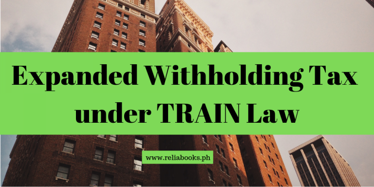 Expanded Withholding Tax Under TRAIN LAW