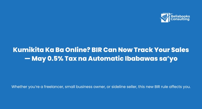 BIR Revenue Regulation 05-2025: Automatic 0.5% tax deduction for online sellers and freelancers explained.