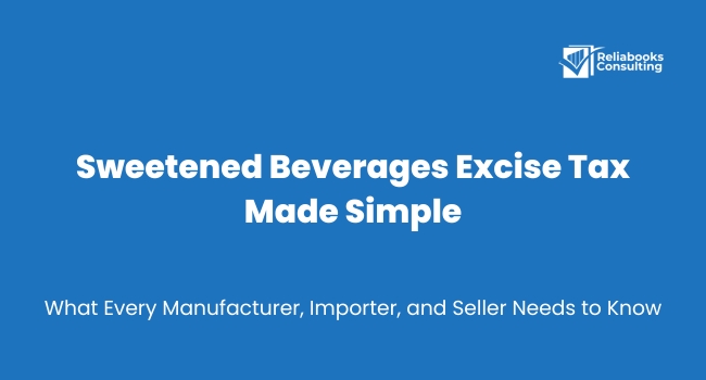 Sweetened Beverages Excise Tax Philippines Guide – Reliabooks Consulting