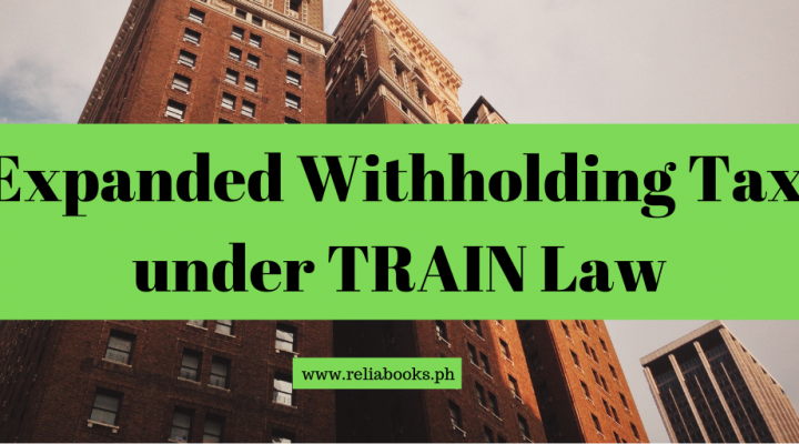 Expanded Withholding Tax Under TRAIN Law