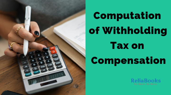 Computation of Withholding Tax on Compensation