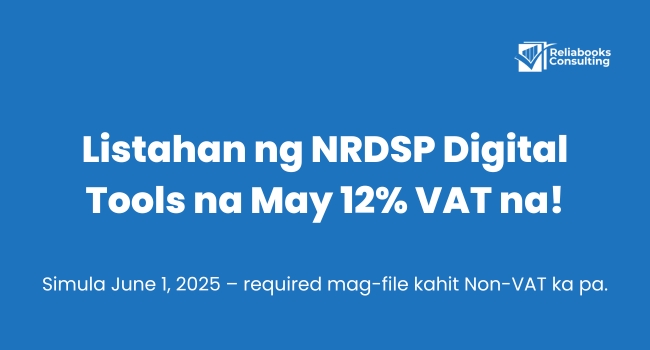 Listahan ng NRDSP digital tools na may 12% VAT na simula June 1, 2025; required mag-file kahit Non-VAT ka pa para iwas penalty.
